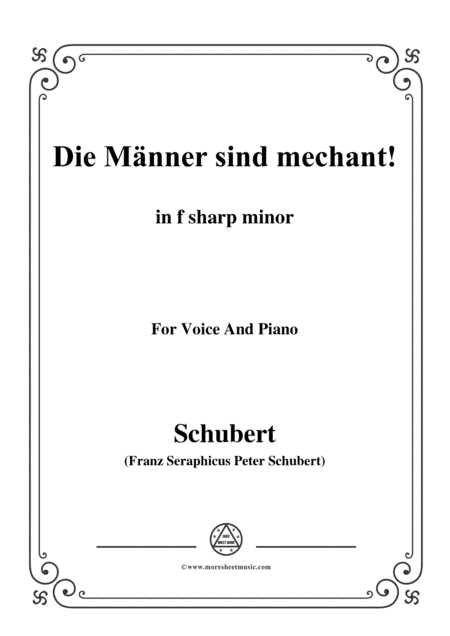 Schubert-Die Männer sind mechant!,in f sharp minor,Op.95 No.3,for Voice and Piano (arr. MSM)