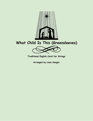 What Child is This (two violins and cello) (arr. Lena Seeger)