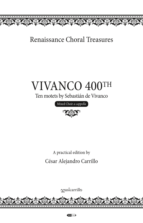 VIVANCO 400th - Ten Motets (arr. Cesar Alejandro Carrillo, editor)