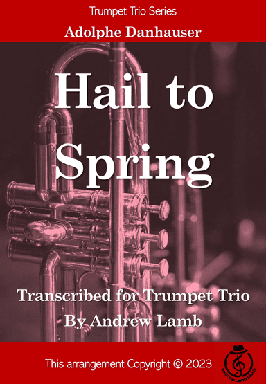 Hail to Spring [Salut au Printemps] (for Trumpet Trio) (arr. Andrew Lamb)