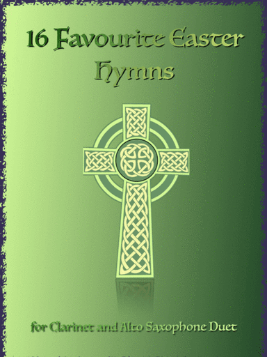 16 Favourite Easter Hymns for Clarinet and Alto Saxophone Duet (arr. David McKeown)