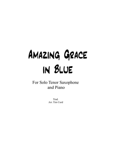Amazing Grace in Blue for Tenor Saxophone and Piano (arr. Tim Curd)
