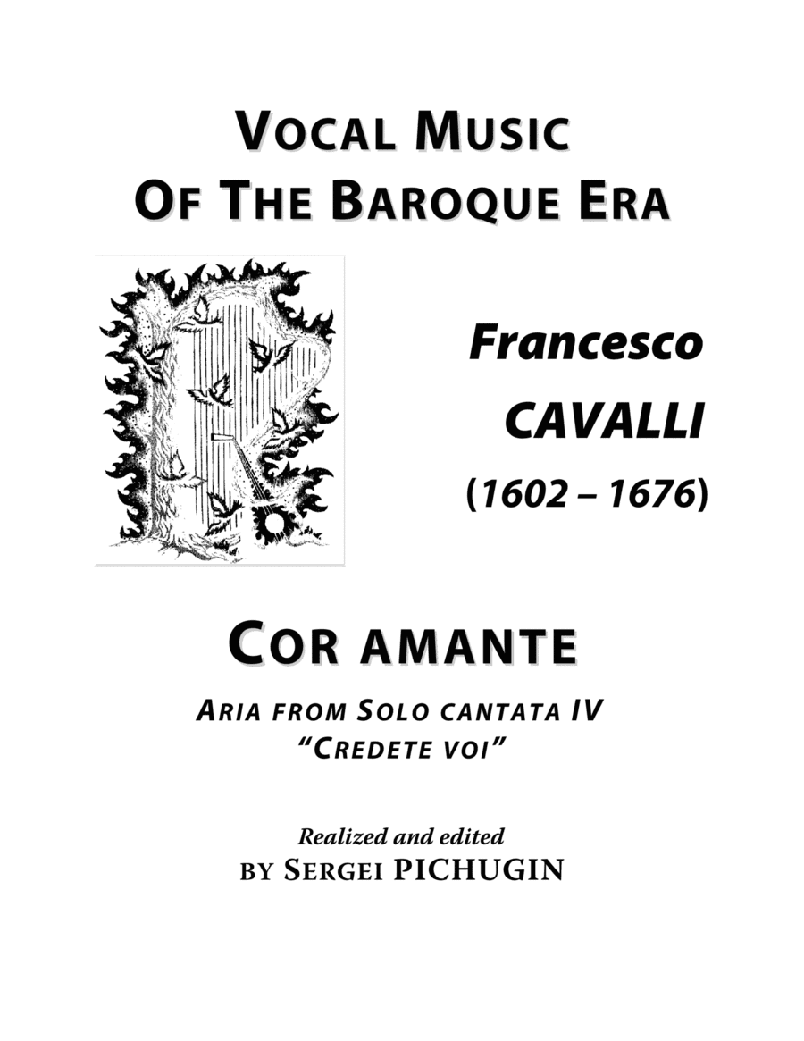 CAVALLI Francesco: Cor amante, aria from the cantata, arranged for Voice and Piano (D major) (arr. Sergei PICHUGIN)