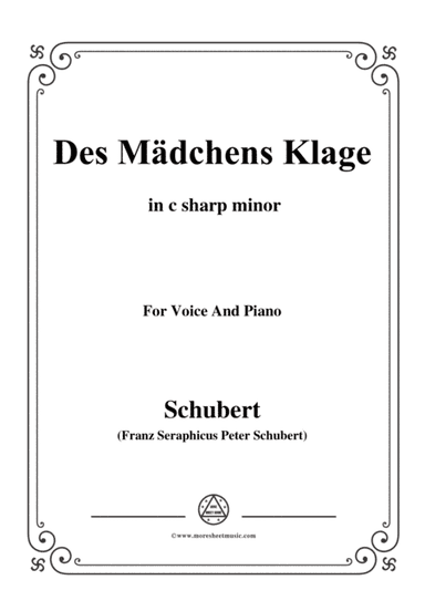Schubert-Des Mädchens Klage,in c sharp minor,Op.8,No.3,for Voice and Piano (arr. MSM)