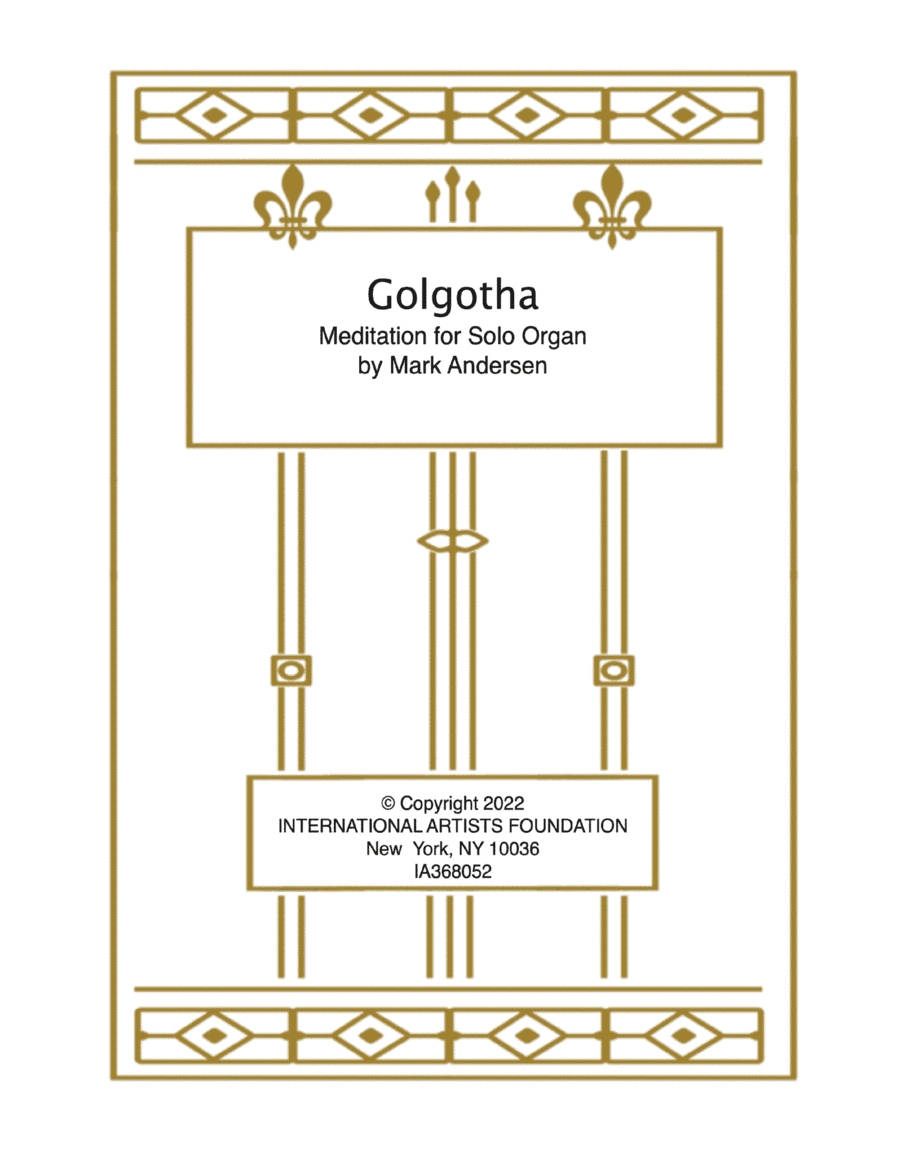 Golgotha Meditation for Organ by Mark Andersen