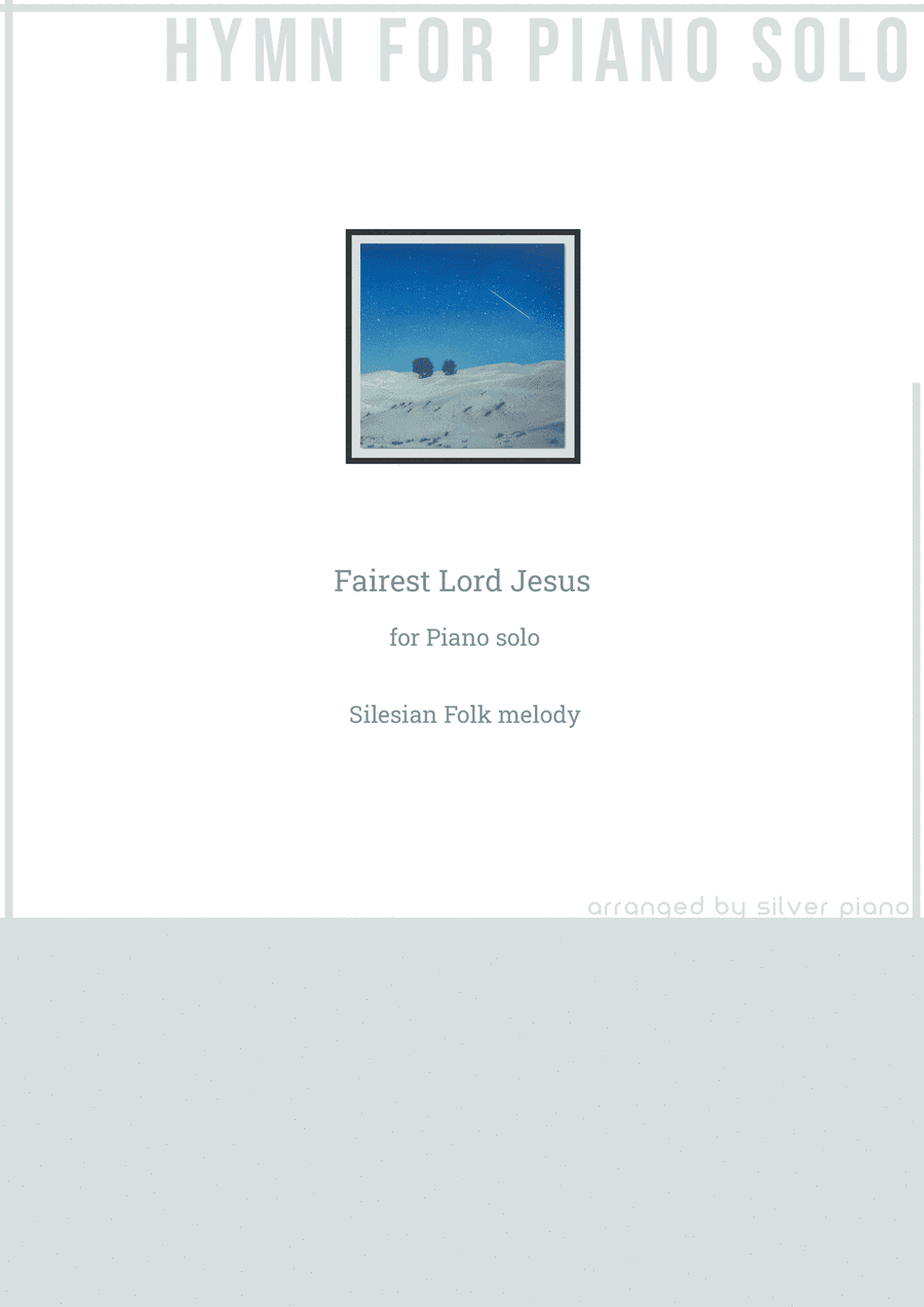 Fairest Lord Jesus (PIANO HYMN) (arr. Silver Piano)