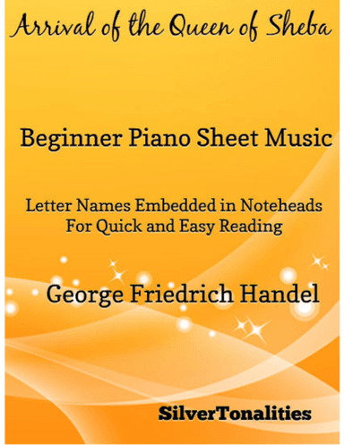 Arrival of the Queen of Sheba Beginner Piano Sheet Music (arr. SilverTonalities)