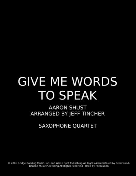 Give Me Words To Speak (arr. Jeff Tincher)