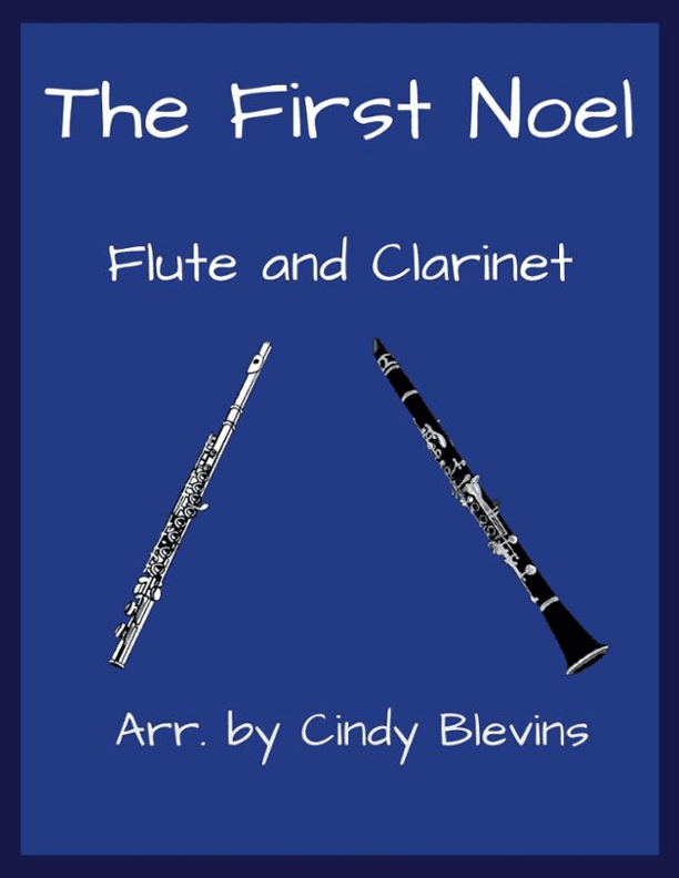 The First Noel, for Flute and Clarinet (arr. Cindy Blevins)