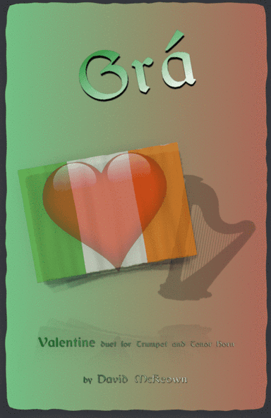 Grá, (Irish Gaelic for Love), Trumpet and Tenor Horn Duet