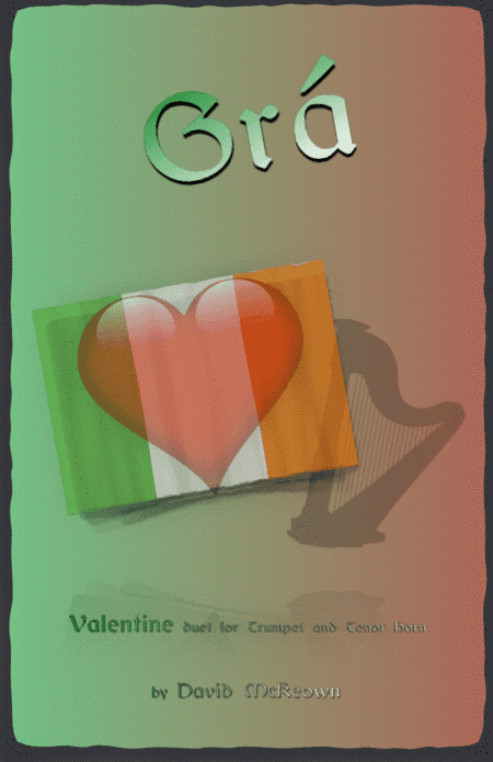 Grá, (Irish Gaelic for Love), Trumpet and Tenor Horn Duet