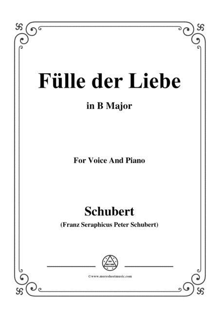 Schubert-Fülle der Liebe,in B Major,for Voice and Piano (arr. MSM)