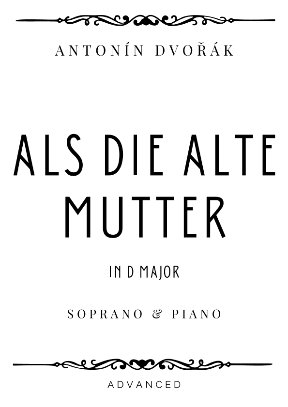 Dvorak - Als die alte Mutter (Songs my Mother Taught Me) for Soprano & Piano - Advanced (arr. Piacere Music Sheets)