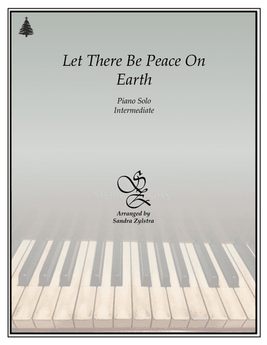 Let There Be Peace On Earth (arr. Sandra Zylstra)