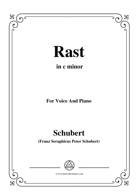 Schubert-Rast,from 'Winterreise',Op.89(D.911) No.10,in c minor,for Voice&Piano (arr. MSM)