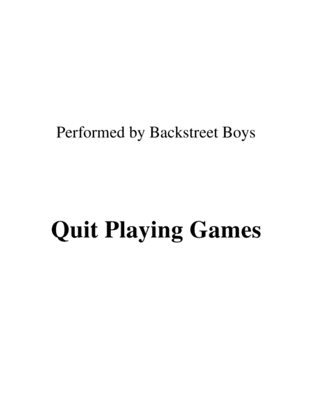 Quit Playing Games (with My Heart) (arr. Ronn M)
