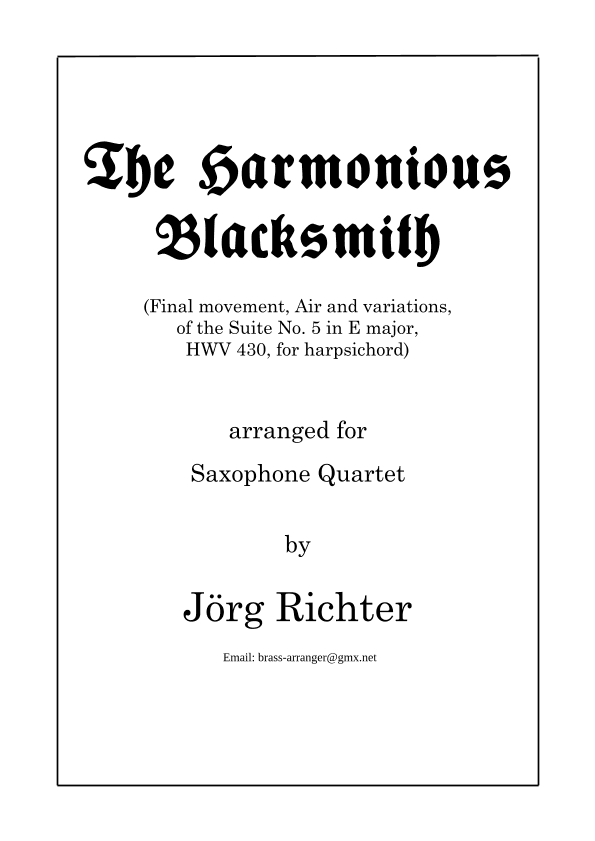 The Harmonious Blacksmith for Saxophone Quartet (arr. Jörg Richter)