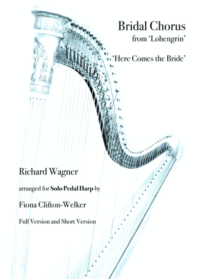 Bridal March from Lohengrin - ‘Here Comes the Bride’ Wedding March by Wagner - Harp (arr. Fiona Clifton-Welker)