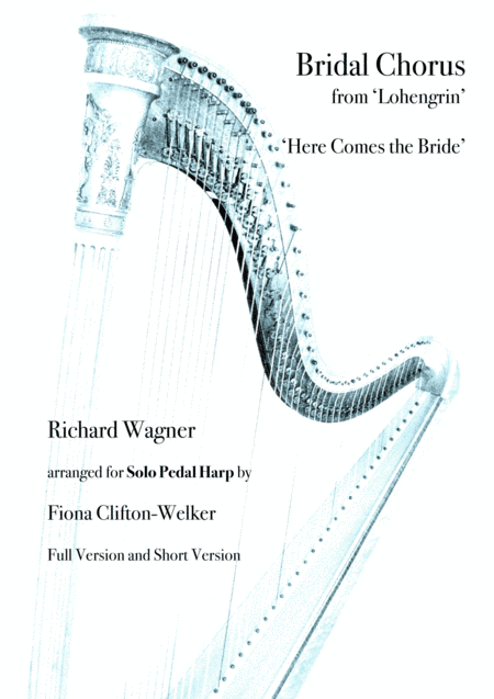 Bridal March from Lohengrin - ‘Here Comes the Bride’ Wedding March by Wagner - Harp (arr. Fiona Clifton-Welker)