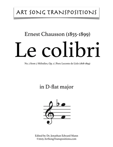 CHAUSSON: Le colibri, Op. 2 no. 7 (transposed to D-flat major) (arr. ArtSongTranspositions.com)