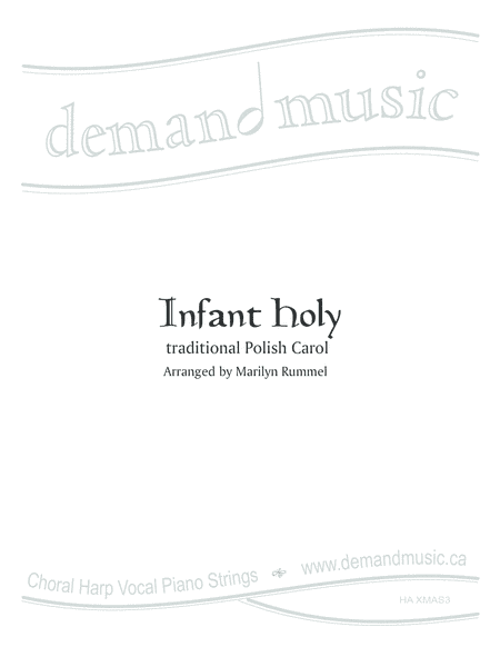 Infant Holy - trad. Polish carol for ensemble and solo (arr. Marilyn Rummel)