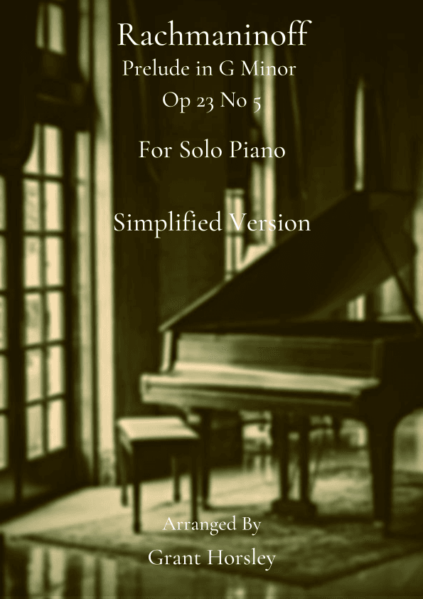 Prelude in G minor op 23 no 5-Rachmaninoff- Piano solo- simplified version (arr. Grant Horsley)