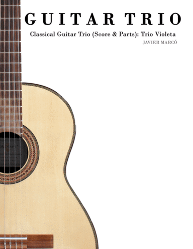 Classical Guitar Trio (Score & Parts): Trio Violeta