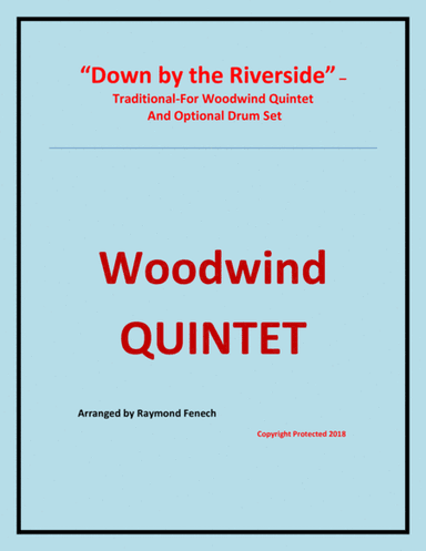 Down by the Riverside - Woodwind Quintet (Flute; B Clarinet; Bass Clarinet; Alto Sax; Baritone Sax a (arr. Raymond Fenech)