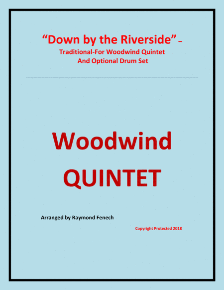 Down by the Riverside - Woodwind Quintet (Flute; B Clarinet; Bass Clarinet; Alto Sax; Baritone Sax a (arr. Raymond Fenech)