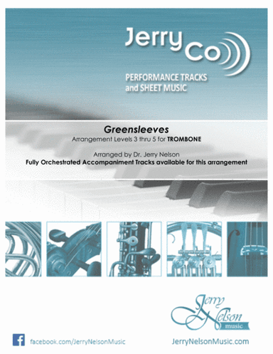 Greensleeves (Arrangements Level 3-5 for TROMBONE + Written Acc) (arr. Dr Jerry Nelson)