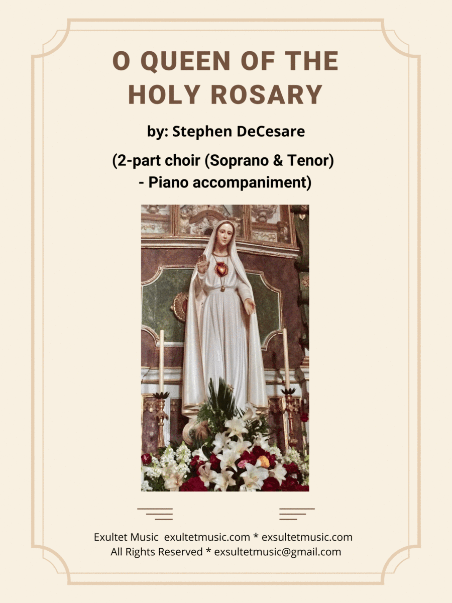 O Queen Of The Holy Rosary (2-part choir (Soprano and Tenor) - Piano accompaniment) (arr. Stephen DeCesare)