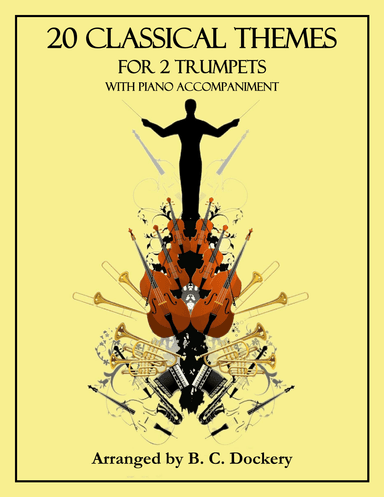 20 Classical Themes for 2 Trumpets with Piano Accompaniment (arr. B. C. Dockery)