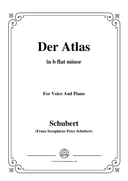 Schubert-Der Atlas,in b flat minor,for Voice&Piano (arr. MSM)