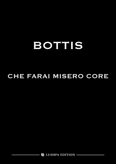 Che farai misero core (arr. I. Lushpa)