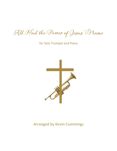 All Hail the Power of Jesus' Name (arr. Kevin Cummings)