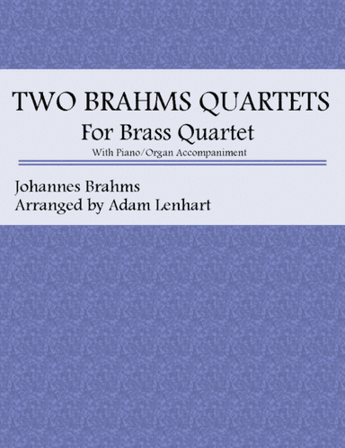 Two Brahms Quartets for Brass Quartet (arr. Adam Lenhart)