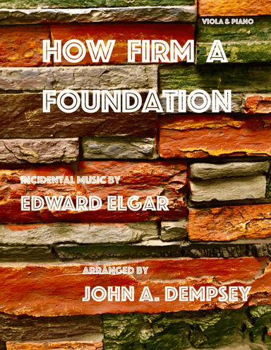 How Firm a Foundation (Viola and Piano) (arr. John A. Dempsey)