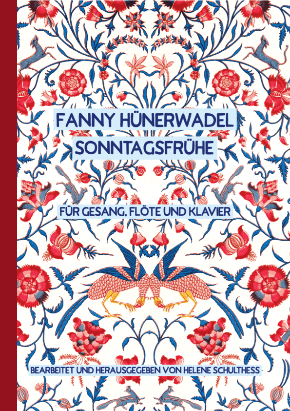 Fanny Hünerwadel – Sonntagsfrühe for piano, voice and flute (arr. Helene Schulthess)