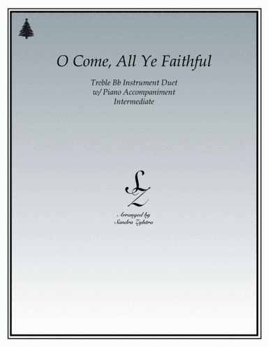 O Come, All Ye Faithful (treble Bb instrument duet) (arr. Sandra Zylstra)