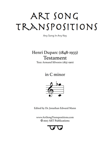 DUPARC: Testament (transposed to C minor) (arr. ArtSongTranspositions.com)