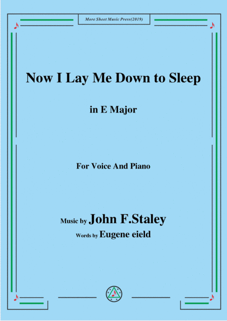 John F. Staley-Now I Lay Me Down to Sleep,in E Major,for Voice&Piano (arr. MSM)