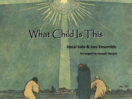 What Child Is This (Vocal Solo and Jazz Ensemble) (arr. Joseph Hasper)