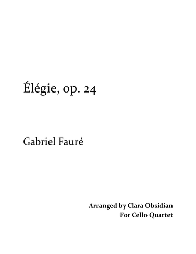 G. Fauré: Élégie, Op. 24 for Cello Quartet (arr. Clara Obsidian)