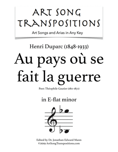 DUPARC: Au pays où se fait la guerre (transposed to E-flat minor) (arr. ArtSongTranspositions.com)