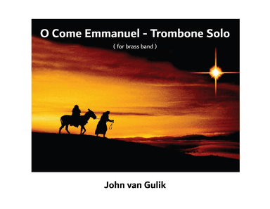 O Come Emmanuel - Trombone Solo (arr. John van Gulik)