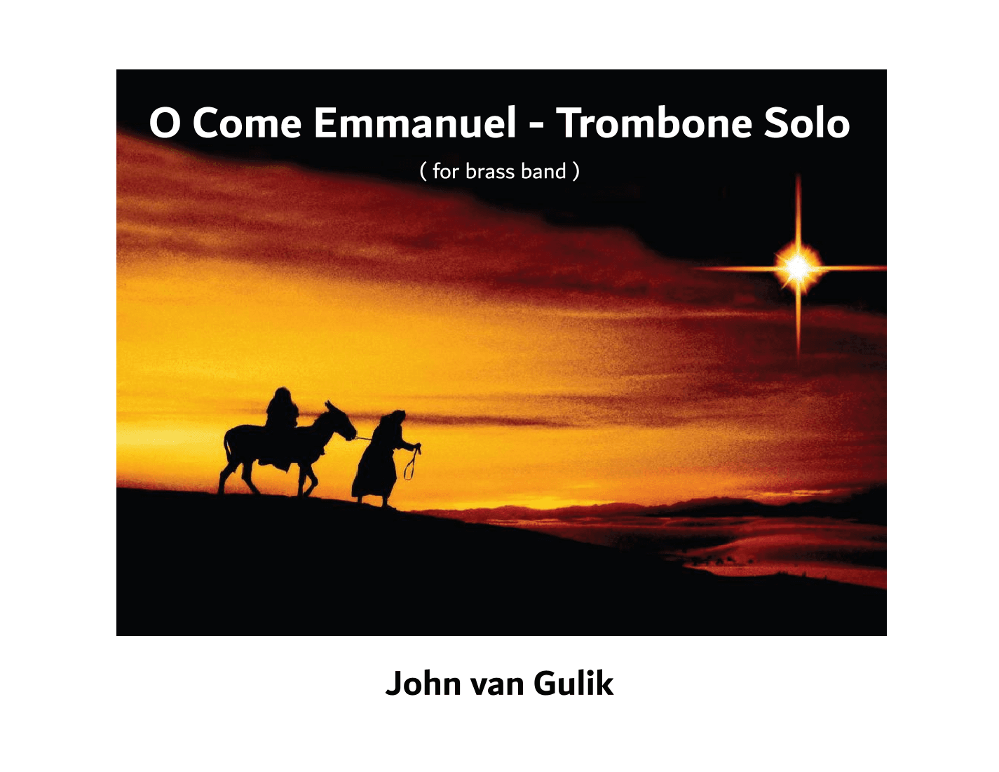 O Come Emmanuel - Trombone Solo (arr. John van Gulik)