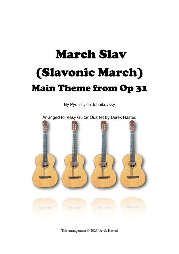March Slav (Tchaikovsky) - Main Theme for 4 guitars/large ensemble (arr. Derek Hasted)