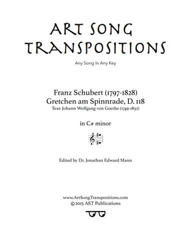 SCHUBERT: Gretchen am Spinnrade, D. 118 (transposed to C-sharp minor) (arr. ArtSongTranspositions.com)