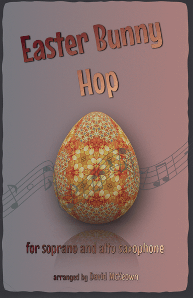 The Easter Bunny Hop, for Soprano and Alto Saxophone Duet