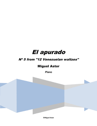 El apurado ("The hurry man") Venezuelan waltz Nº 5